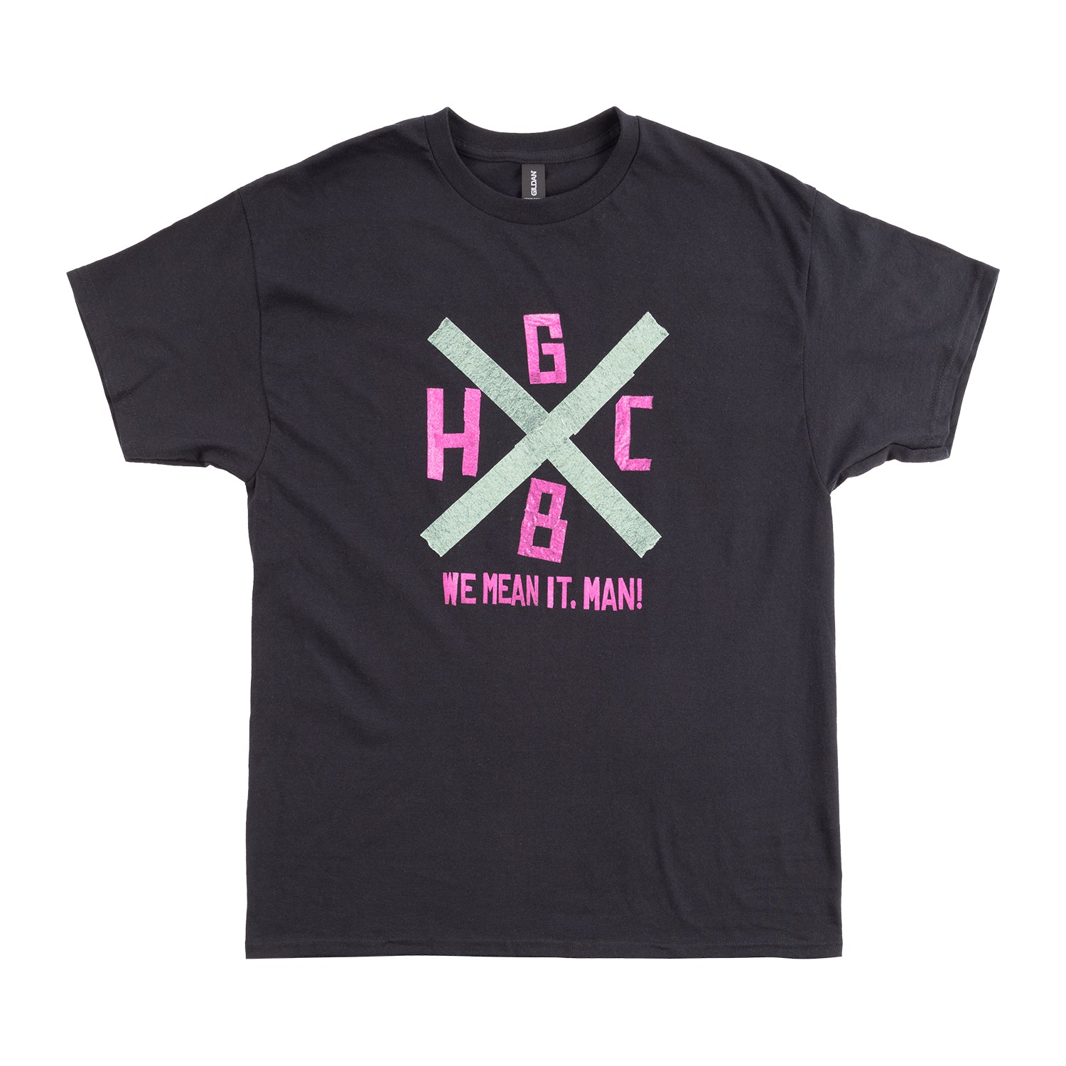 HCGB We Mean It, Man! T-Shirt