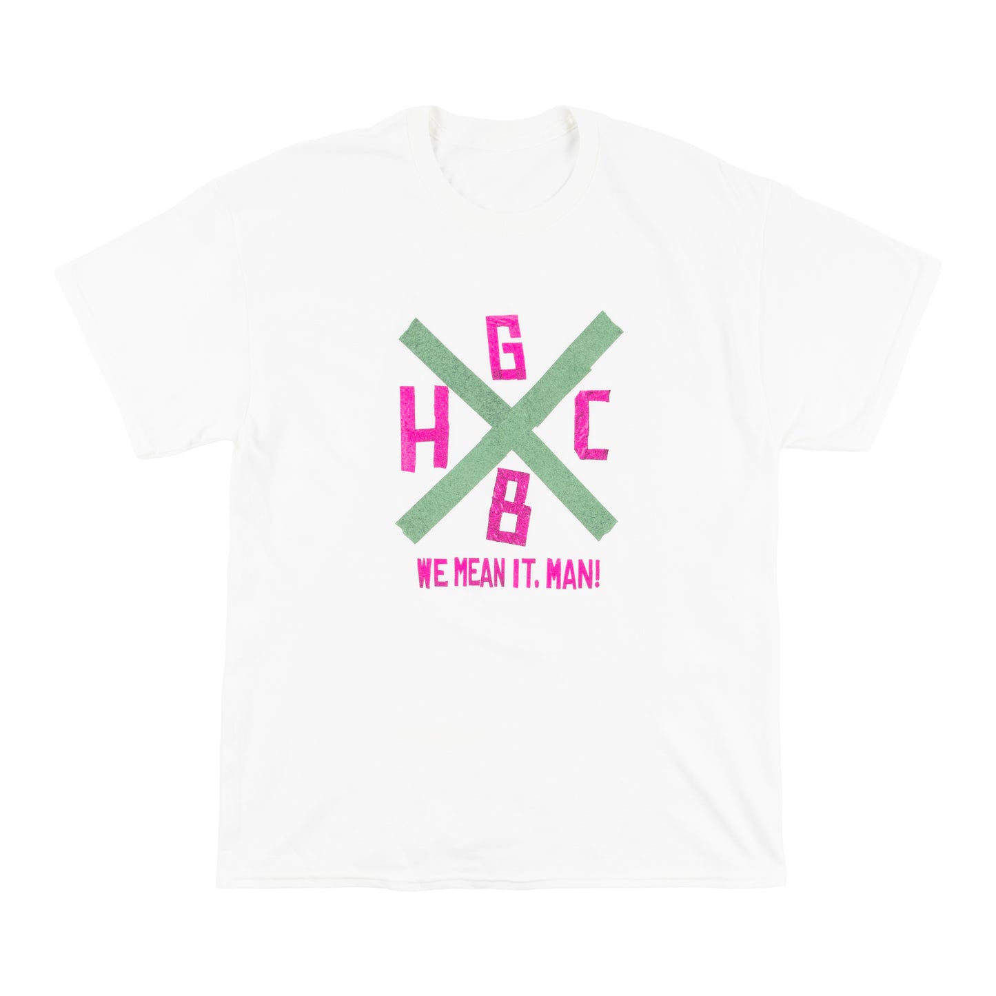 HCGB We Mean It, Man! T-Shirt